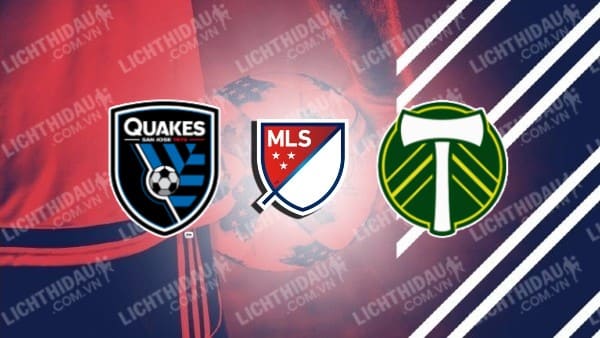 Link xem San Jose Earthquakes vs Portland Timbers, 09h30 ngày 4/5, vòng 11 MLS