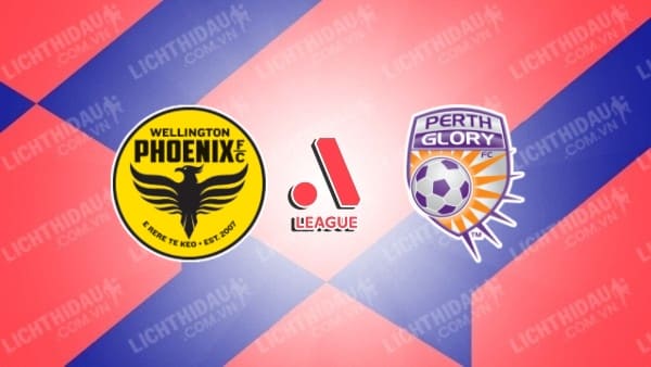 Link xem Wellington Phoenix vs Perth Glory, 12h00 ngày 4/5, vòng 29 VĐQG Australia