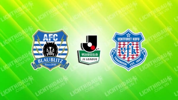 Link xem Blaublitz Akita vs Ventforet Kofu, 13h00 ngày 6/5, vòng 14 Hạng 2 Nhật Bản