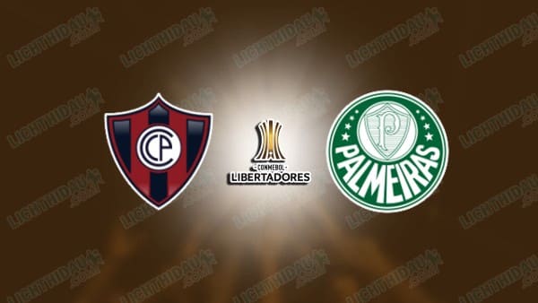 NHẬN ĐỊNH CERRO PORTENO VS PALMEIRAS, 07H30 NGÀY 9/5