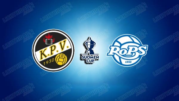 NHẬN ĐỊNH KPV KOKKOLA VS ROPS, 22H30 NGÀY 07/05