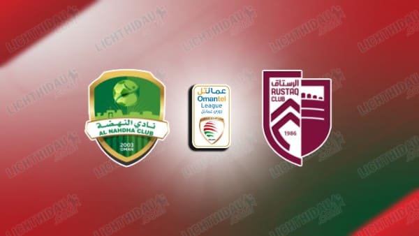 NHẬN ĐỊNH AL NAHDA VS AL RUSTAQ, 22H15 NGÀY 08/05