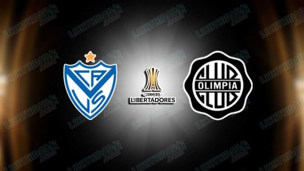 NHẬN ĐỊNH VELEZ SARSFIELD VS OLIMPIA, 05H00 NGÀY 9/5