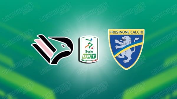 HẬN ĐỊNH PALERMO VS FROSINONE, 01H30 NGÀY 10/05