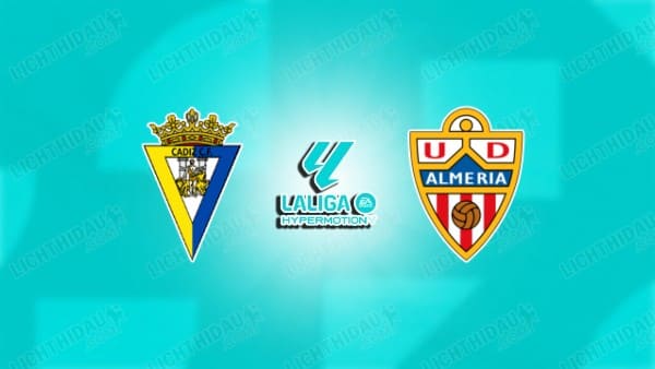 NHẬN ĐỊNH CADIZ VS ALMERIA, 01H30 NGÀY 10/05