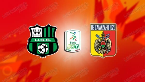 NHẬN ĐỊNH SASSUOLO VS CATANZARO, 01H30 NGÀY 10/05