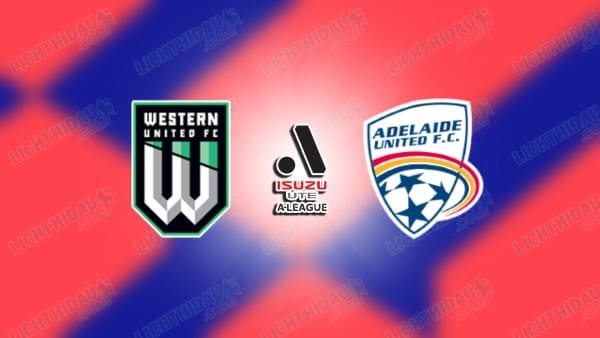NHẬN ĐỊNH WESTERN UNITED VS ADELAIDE UNITED, 16H35 NGÀY 9/5 NHẬN ĐỊNH WESTERN UNITED VS ADELAIDE UNITED, 16H35 NGÀY 9/5