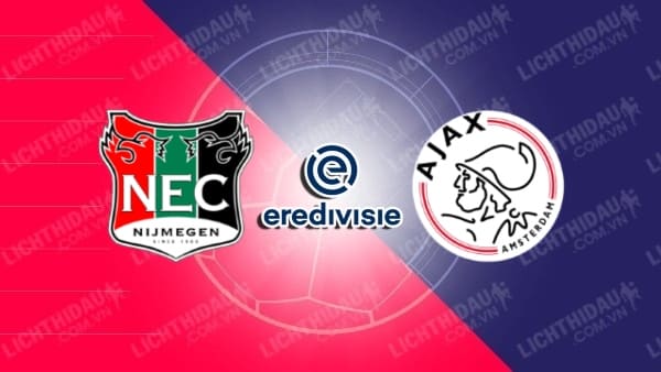 Link xem Ajax vs NEC Nijmegen, 21h45 ngày 11/5, vòng 32 VĐQG Hà Lan