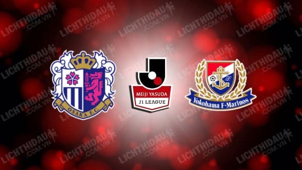 Link xem Cerezo Osaka vs Yokohama Marinos, 13h00 ngày 11/5, vòng 16 VĐQG Nhật Bản