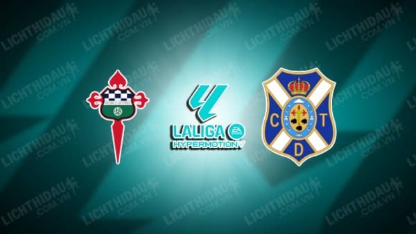 Link xem Tenerife vs Racing de Ferrol, 02h00 ngày 12/5, vòng 39 Hạng 2 Tây Ban Nha