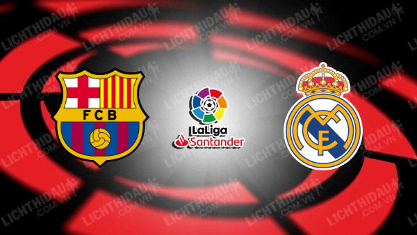 NHẬN ĐỊNH BARCELONA VS REAL MADRID, 21H15 NGÀY 11/5 NHẬN ĐỊNH BARCELONA VS REAL MADRID, 21H15 NGÀY 11/5