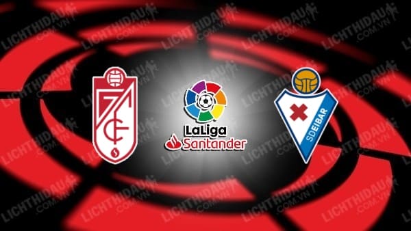 Link xem Granada vs Eibar, 01h30 ngày 13/4, vòng 39 Hạng 2 Tây Ban Nha
