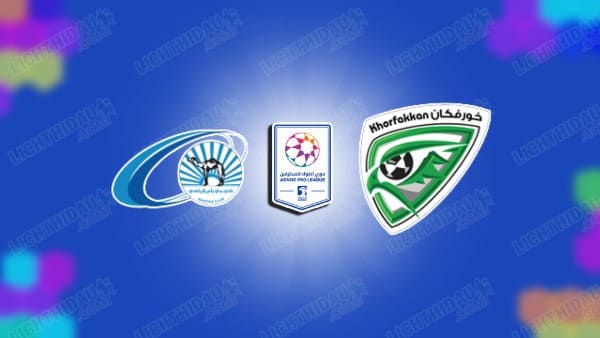 NHẬN ĐỊNH BANIYAS VS KHOR FAKKAN, 21H10 NGÀY 12/05