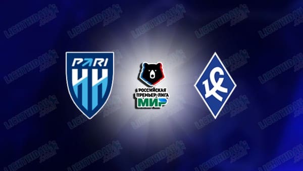 NHẬN ĐỊNH NIZHNY NOVGOROD VS KRYLIA SAMARA, 23H00 NGÀY 12/5