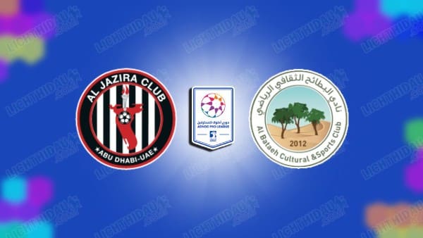 NHẬN ĐỊNH AL JAZIRA VS AL BATAEH, 21H10 NGÀY 13/05