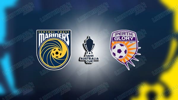 NHẬN ĐỊNH CENTRAL COAST VS PERTH GLORY, 16H30 NGÀY 13/5