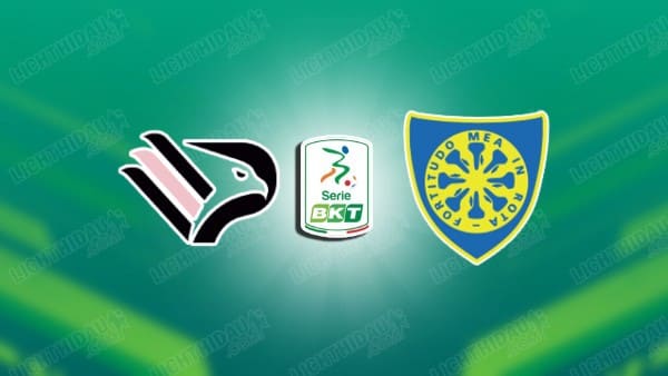 NHẬN ĐỊNH PALERMO VS CARRARESE, 01H30 NGÀY 14/05