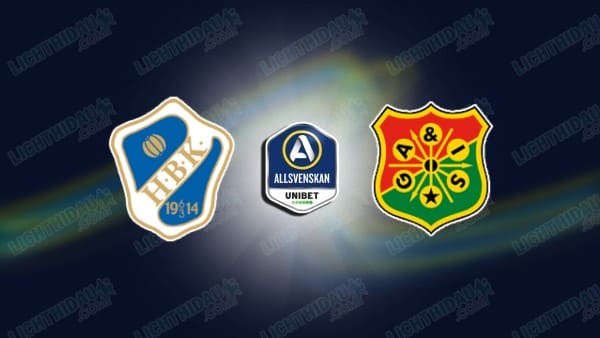 NHẬN ĐỊNH HALMSTADS VS GAIS, 00H00 NGÀY 15/05