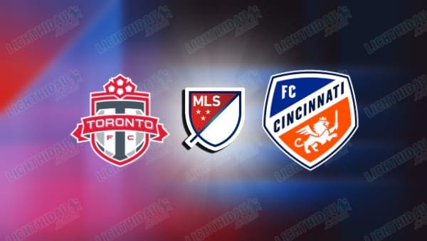 NHẬN ĐỊNH TORONTO VS CINCINNATI, 06H30 NGÀY 15/05