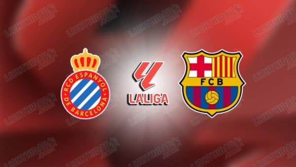 NHẬN ĐỊNH ESPANYOL VS BARCELONA, 02H30 NGÀY 16/05