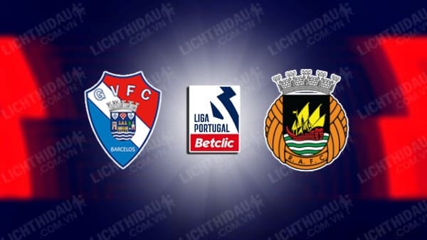 Link xem Rio Ave vs Gil Vicente, 01h00 ngày 17/5, vòng 34 VĐQG Bồ Đào Nha