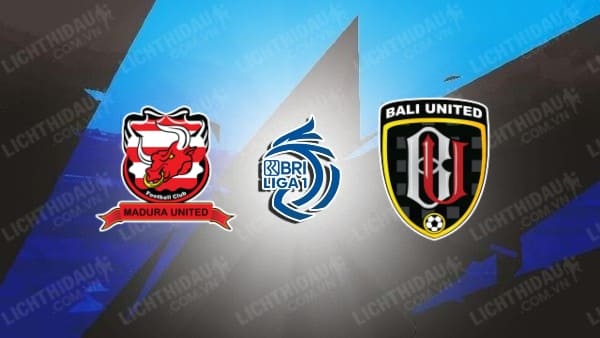 Link xem Bali United vs Madura United, 15h30 ngày 17/5, vòng 33 VĐQG Indonesia