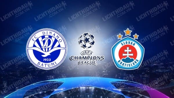 NHẬN ĐỊNH SOI KÈO DINAMO BATUMI VS SLOVAN BRATISLAVA, 0H00 NGÀY 14/7