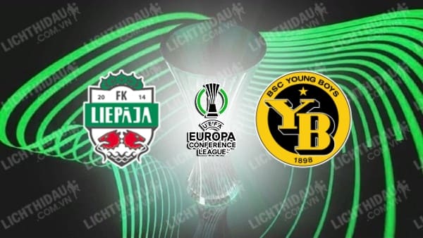 NHẬN ĐỊNH SOI KÈO FK LIEPAJA VS YOUNG BOYS, 21H00 NGÀY 21/7