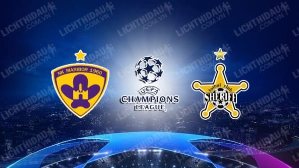 NHẬN ĐỊNH SOI KÈO NK MARIBOR VS SHERIFF TIRASPOL, 01H15 NGÀY 21/7