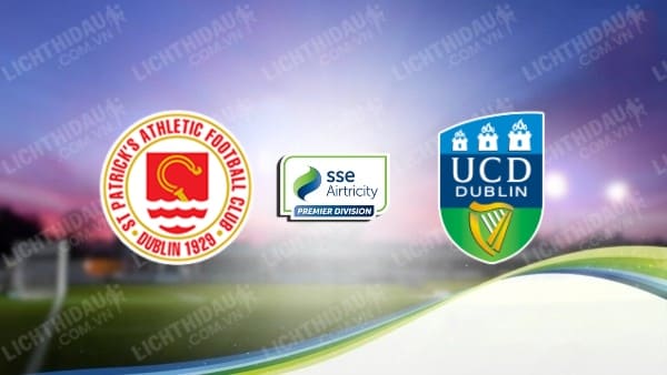 NHẬN ĐỊNH SOI KÈO ST. PATRICKS VS UC DUBLIN, 1H45 NGÀY 18/6